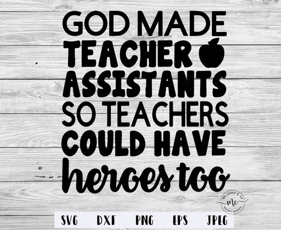 Download God Made Teacher Assistants So Teachers Could Have Heroes Too