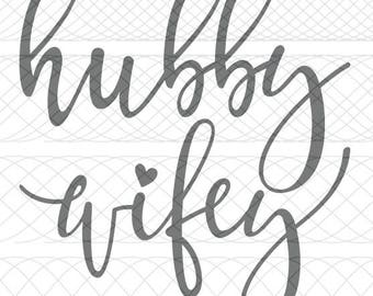 Hubby and Wifey SVG|PNG|STUDIO3 Cut Files for Silhouette Cameo/Portrait & Cricut Explore/Maker DIY Craft Cutters