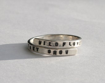 Handstamped Silver lyric Ring. 'Wildflowers don't care where they grow' -Dolly Parton - Sterling Silver 925 -Adjustable
