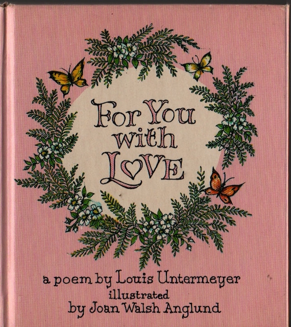 For You With Love + Louis Untermeyer + Joan Walsh Anglund + 1961 + Vintage Gift Book