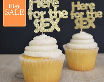 Gender Reveal Cupcake Topper| Here for the Sex|Reveal Party| Gender Reveal Ideas|Gold Gender Reveal|Gender Reveal| Funny Gender Reveal