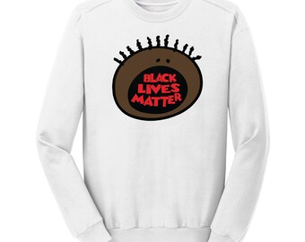 Black Lives Matter - All That Sweatshirt