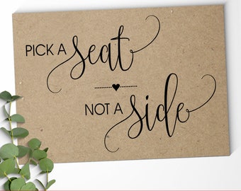 Pick a Seat Sign Ceremony sign Pick a Seat Not a Side signage Wedding Seating printable sign Instant download SG10 D101
