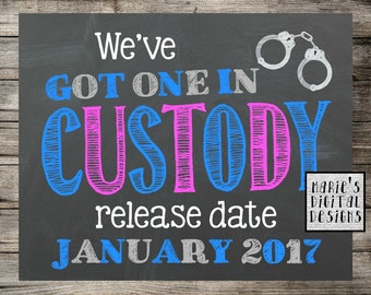 We've Got One In Custody - Printable Pregnancy Announcement / Chalkboard Police Photo Prop / Baby Reveal / Social Media Digital JPEG File