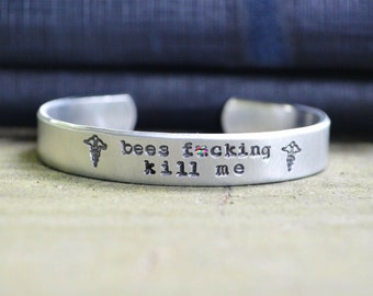 Bees Fucking Kill Me - Medical Alert Bracelet - Bee Allergy - Cursing Jewelry - Gifts Under 25 - Stocking Stuffer - Funny - Mature