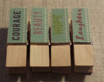 Small chunky inspirational clothespins/ photo clips- set of 4 hope/beauty/laughter/courage