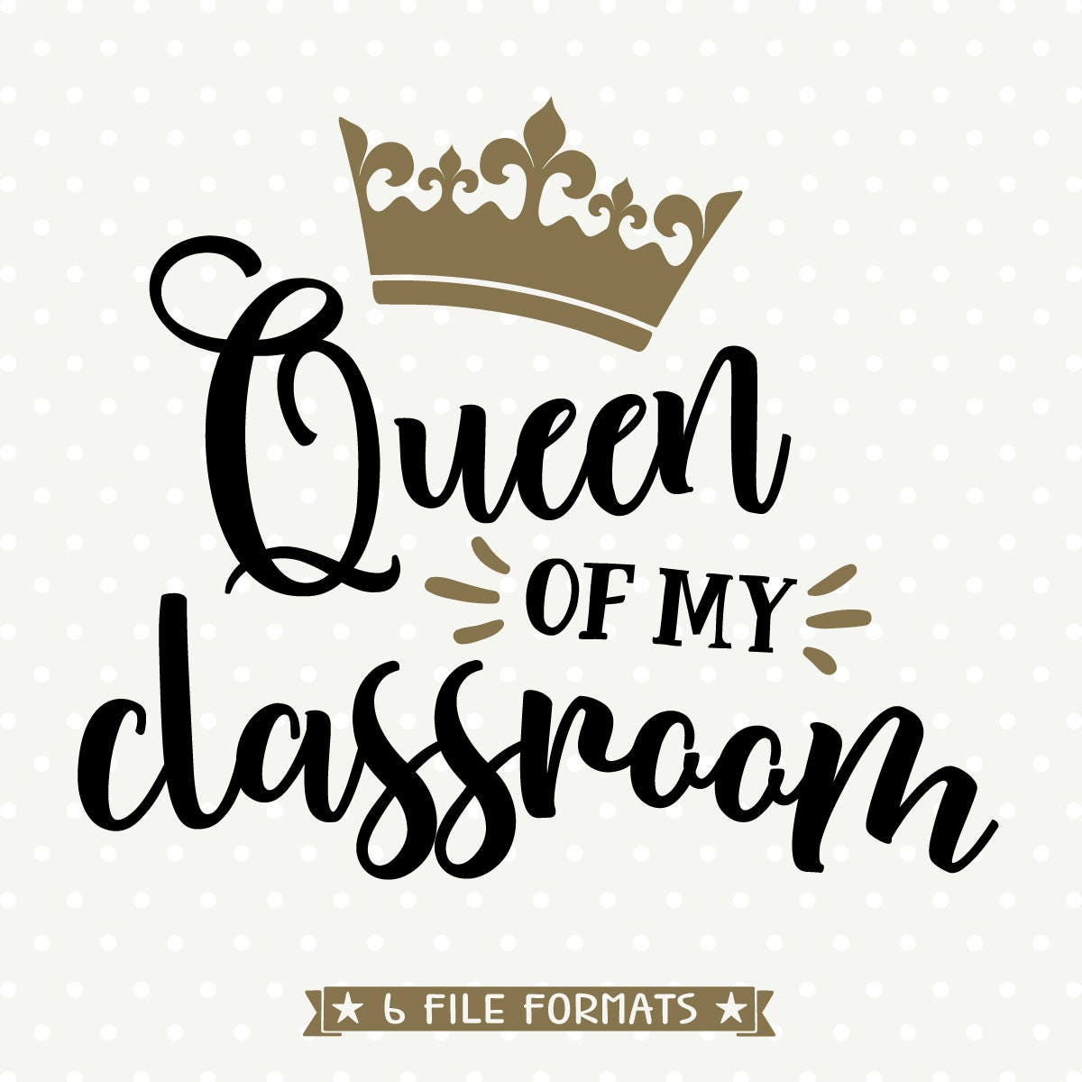 Download Teacher SVG Queen of My Classroom SVG file Back to School