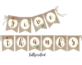 Thanksgiving Banner, Give Thanks Banner, Rustic Banner, Burlap Banner, Downloadable Thanksgiving Banner, Printable Thanksgiving Banner