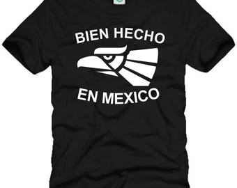 BIEN HECHO EN Mexico, Hecho en Mexico T-shirt