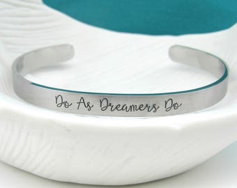 Do As Dreamers Do - Wishes - Cuff Bracelet - Skinny Cuff - Inspirational - Inspired