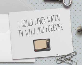 Funny Love Card, Funny Valentine Card, I Could Binge-Watch TV With You Forever Card, Cute Love Card, I Love You Card, A2