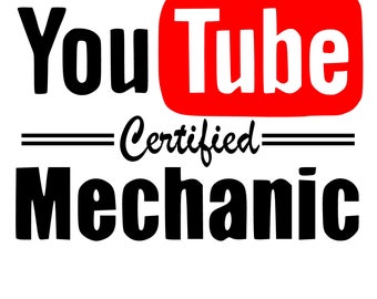 You Tube Certified Mechanic png,jpg,svg,cricut,silhouette file