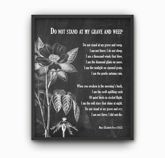 Do Not Stand at My Grave and Weep Poem Mary Elizabeth Frye