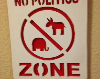 648-Plaque - No Politics Zone