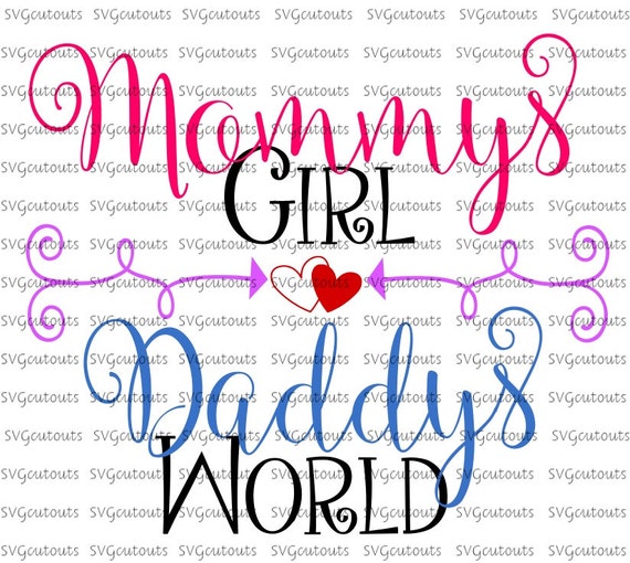 Mommys Girl Daddys World Baby Girl Design SVG Eps Dxf
