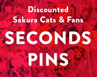 Sakura Cats & Sakura Fans Seconds, Seconds Grade Enamel Pins, Discount pins for slight defects