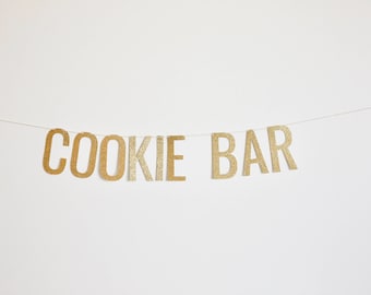 Cookie Bar Banner - Glitter Bridal Shower Banner, Wedding Banner, Christmas Banner, Brunch Banner, Birthday Party Decor