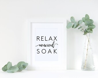 Relax unwind soak monochrome bathroom print | black and white | typography | art | decor | home | wall art | A4 | 5x7 | A3