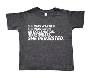 Nevertheless, She Persisted Toddler Short-Sleeve Tee, Baseball Tee & Baby Bodysuit | Senator Warren She Was Warned Young Feminist Keep Fight