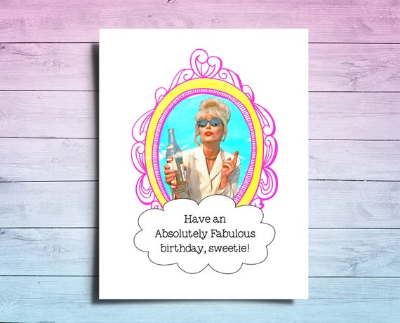 Absolutely Fabulous Card Absolutely Fabulous Birthday Card 