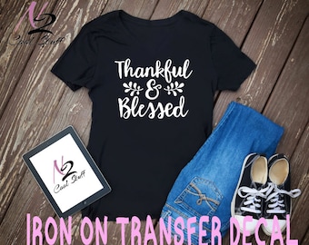 Thankful & blessed Iron on Transfer/Iron on Decal/T-Shirt/Iron ons/ Diy Shirt/ Diy T-shirt