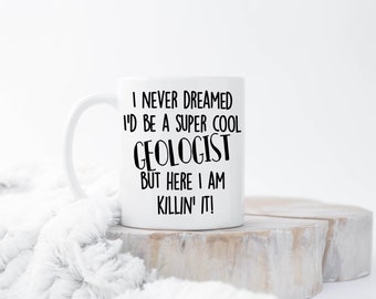 Geologist Coffee Mugs, Funny Geologist Mug, Geologist Coffee Mug, Geologist Gift, Geologist Mugs, Geology Presents, Gift for Geologist, Cup