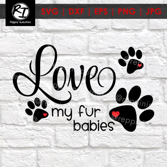 Love Svg Dog Svg Fur Mama Svg Paw Print Svg Love My Fur