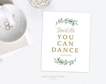 Trust Me You Can Dance Sign, Alcohol, Bar Sign, Wedding, Eucalyptus, 8x10 and 5x7 - Instant Download PDF file