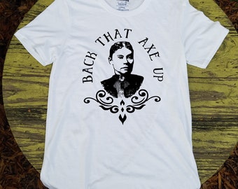 Lizzie Borden Back that axe up horror shirt