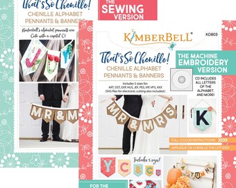That's So Chenille; Chenille Alphabet Pennants & Banners; Kimberbell; Machine Embroidery or Sewing version; KD803 / KD719; Embroidery, SVG