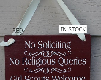 No Soliciting/No Religious Queries/Girl Scouts Welcome Sign/YOU Choose Color/Wood Sign/Outdoor Sign/Front Door Sign/Ready to Ship