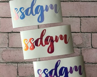 SSDGM Vinyl Decal | Holographic Vinyl | My Favorite Murder | Stay Sexy Don't Get Murdered | Vinyl Sticker
