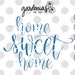 Home Sweet Home svg, Home Sweet Home svg cut file, Home svg file, Home decor svg cut file, Entryway svg file, Home Sweet Home cut file