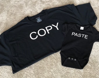 Copy and Paste Shirt/Onesies ***FREE SHIPPING***