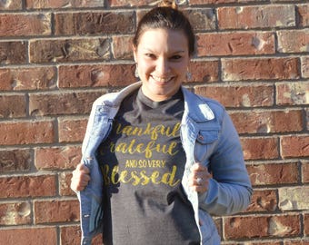 Thankful Grateful and Blessed Shirt - Thankful Grateful Blessed Shirt - Fall Shirt - Thanksgiving Shirt - Thankful Shirt