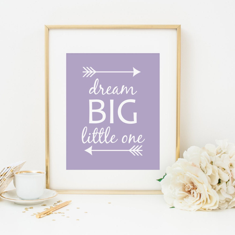 Dream Big Little One Printable Nursery Quote Prints Lavender