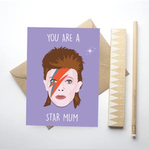 You Are A Star Mum - David Bowie inspired Greeting Card - Mother's Day Card - Love Card - Celebrity Card - Ziggy Stardust - Bowie - Starman