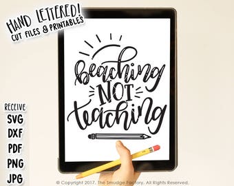 Teacher SVG, DXF File, Beaching Not Teaching, Summer Vacation, Hand Lettered SVG Cutting File, Beach Graphic Overlay, Teaching Pencil
