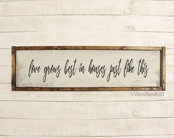 Love Grows Best in Houses Just Like This | Love Grows Best in Houses Just Like This Wood Sign | Rustic Wood Vintage Farmhouse Inspired Love