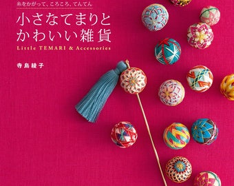 Little Temari Balls and Accessories - Japanese Craft Book - Small Temari and Kawaii Zakka - Japanese Handmade ebook - Ayako Terashima - PDF