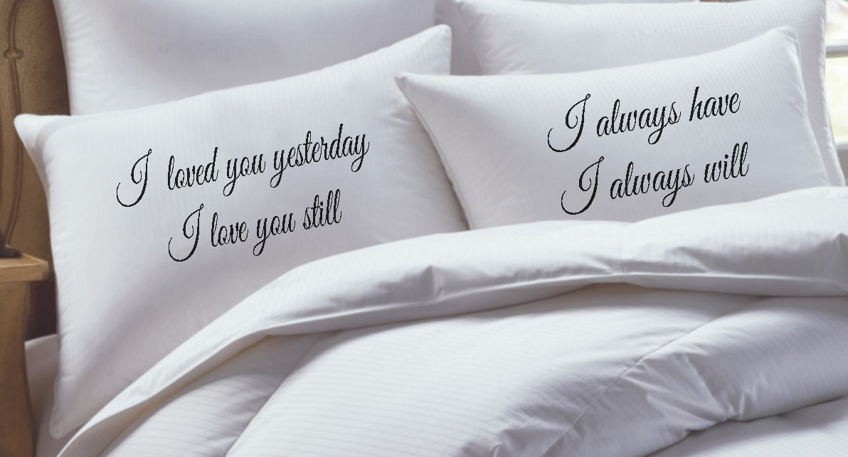 His and Her Pillowcase setI loved you yesterday i love you