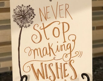 Never stop making wishes