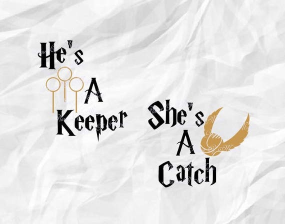 Download Harry Potter SVG She's A Catch He's A Keeper Harry