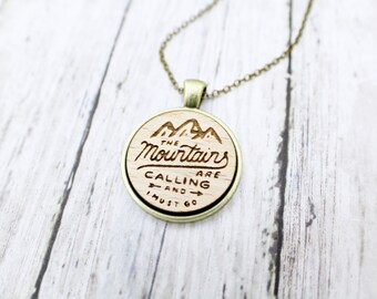 The Mountains Are Calling And I Must Go Handcrafted Pendant Necklace