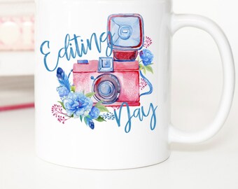 Photographer Gift, Mug For Photographer, Editing Day, Photographer Mug, Camera Mug, Gift For Photographer, Wedding Photographer, Coffee Mug