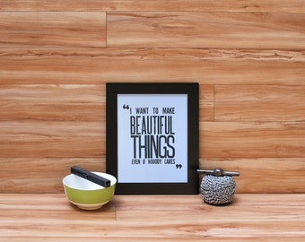 Beautiful Things - Saul Bass Quote Letterpress Print