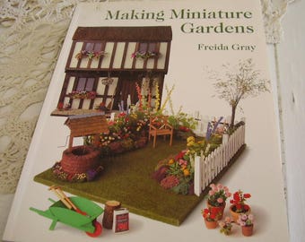 Making MINIATURE GARDENS Step By Step Projects Craft BOOK
