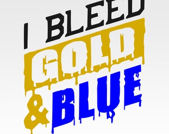 I Bleed gold blue svg, dxf,eps cutting file for use Silhouette Studio and Cricut Design Space