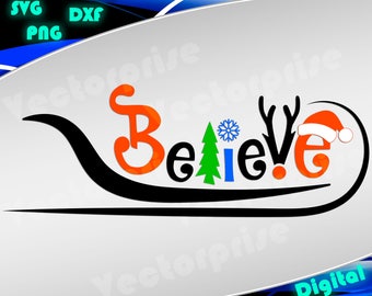 Believe svg santa sleigh silhouette stencil file cricut vector cut file cutting file eps vector files