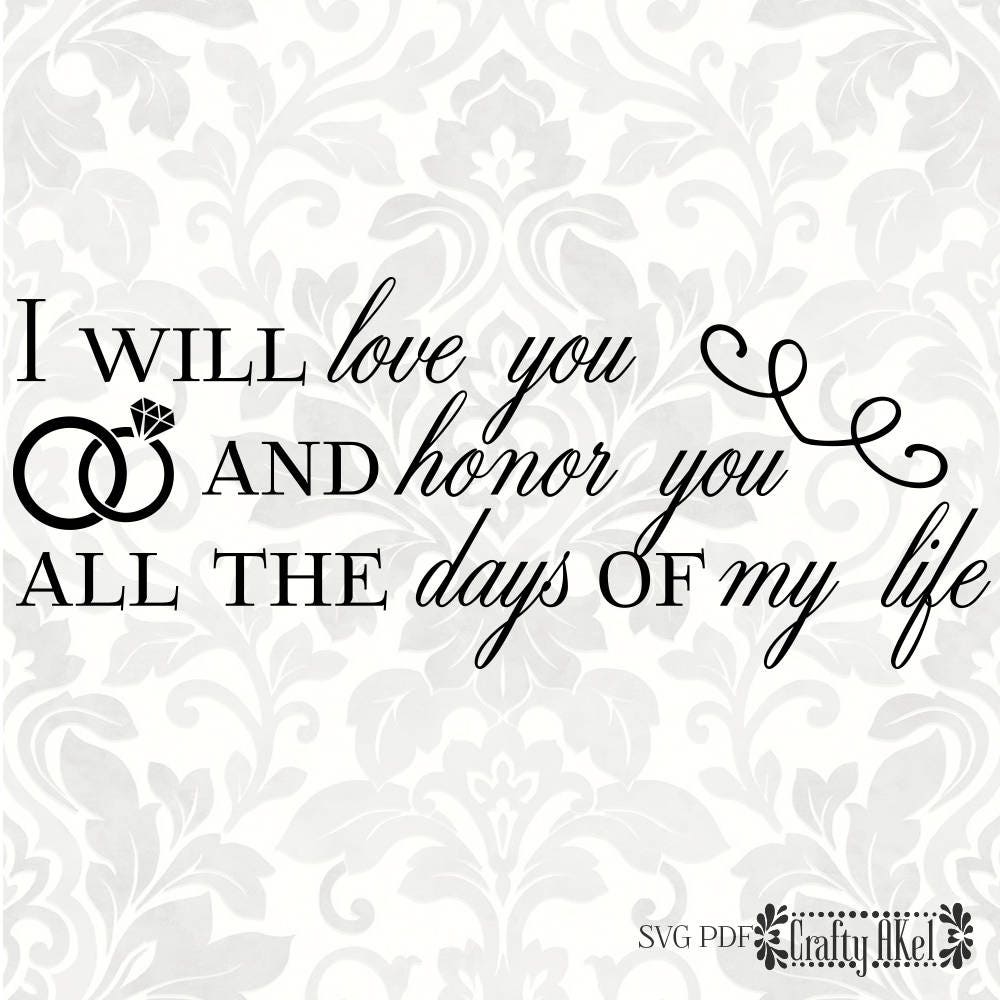 Download Wedding SVG I will love you and honor you all the days of my